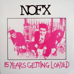 NOFX : 15 Years of Getting Loaded